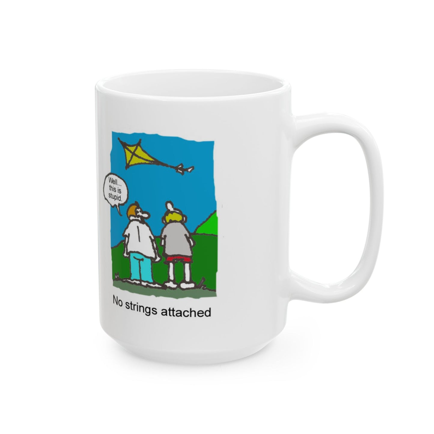 No Strings Attached Ceramic Mug, (11oz, 15oz)