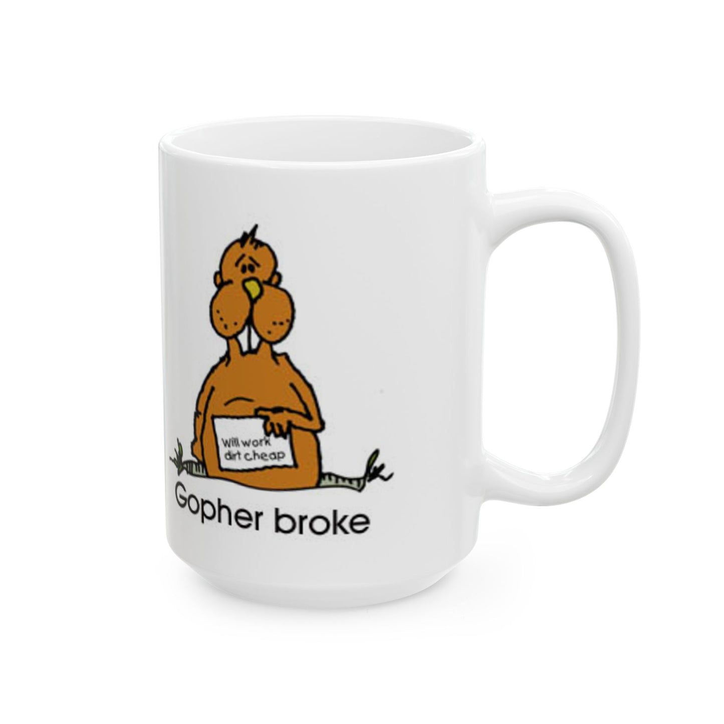 Gopher Broke Ceramic Mug, (11oz, 15oz)