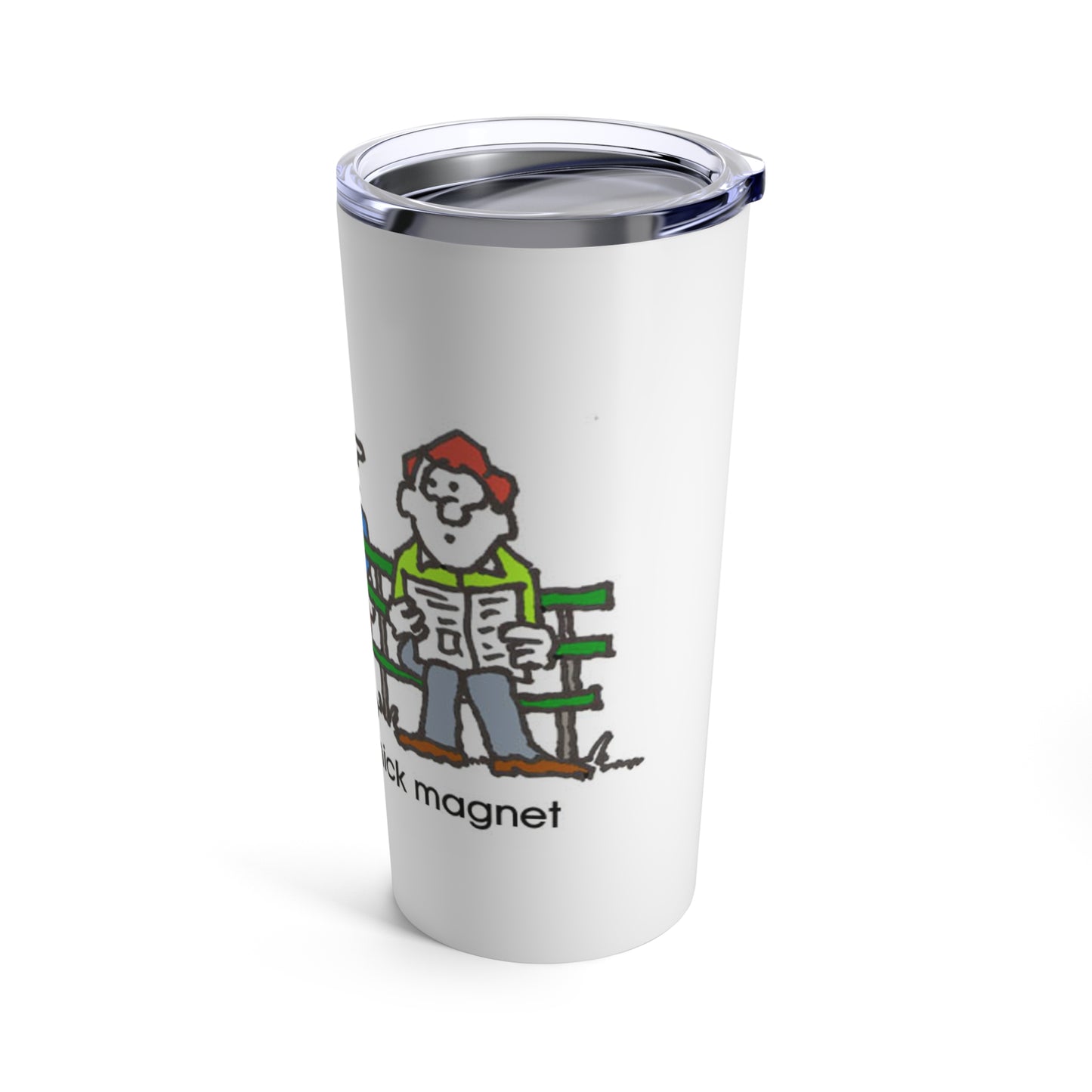 Chick Magnet Tumbler 20oz