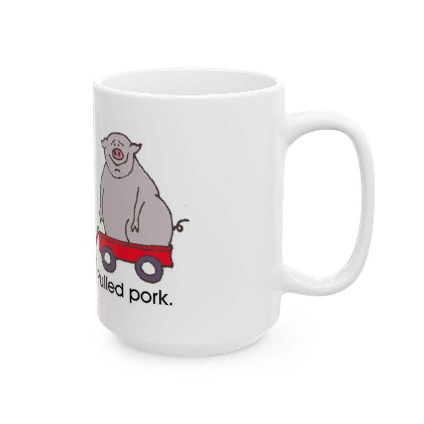 Pulled pork Ceramic Mug, (11oz, 15oz)