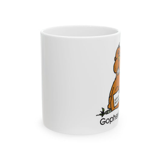 Gopher Broke Ceramic Mug, (11oz, 15oz)