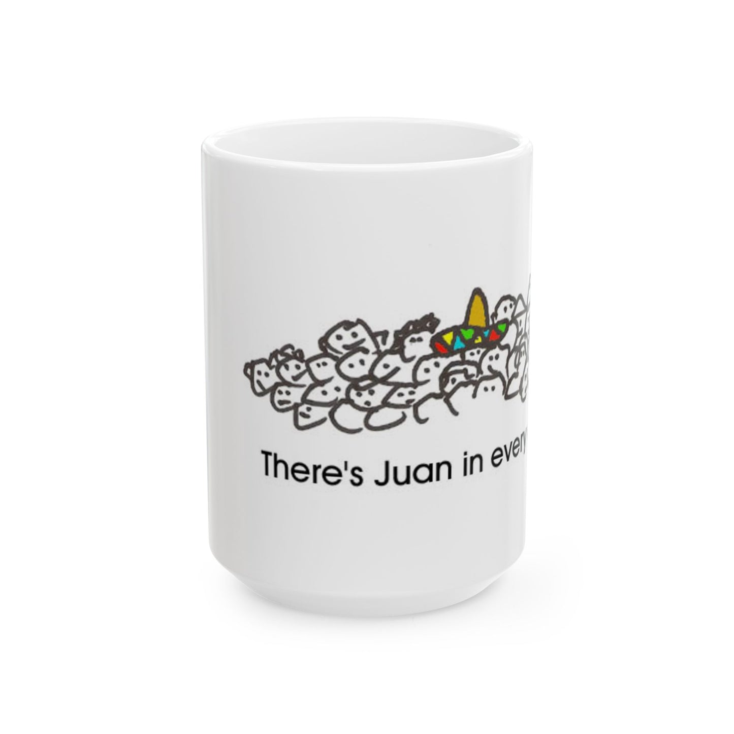 Juan in everyone crowd Ceramic Mug, (11oz, 15oz)