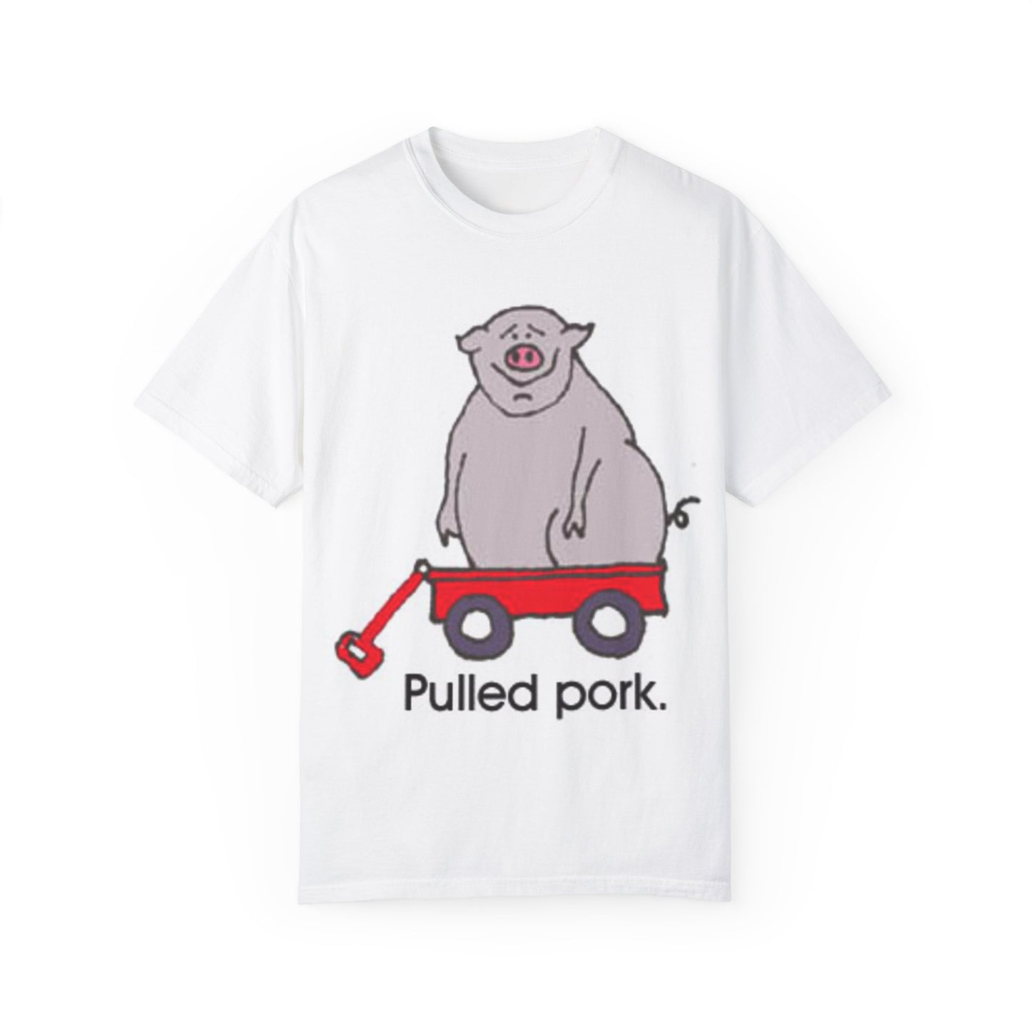 Pulled pork Unisex Garment-Dyed T-shirt