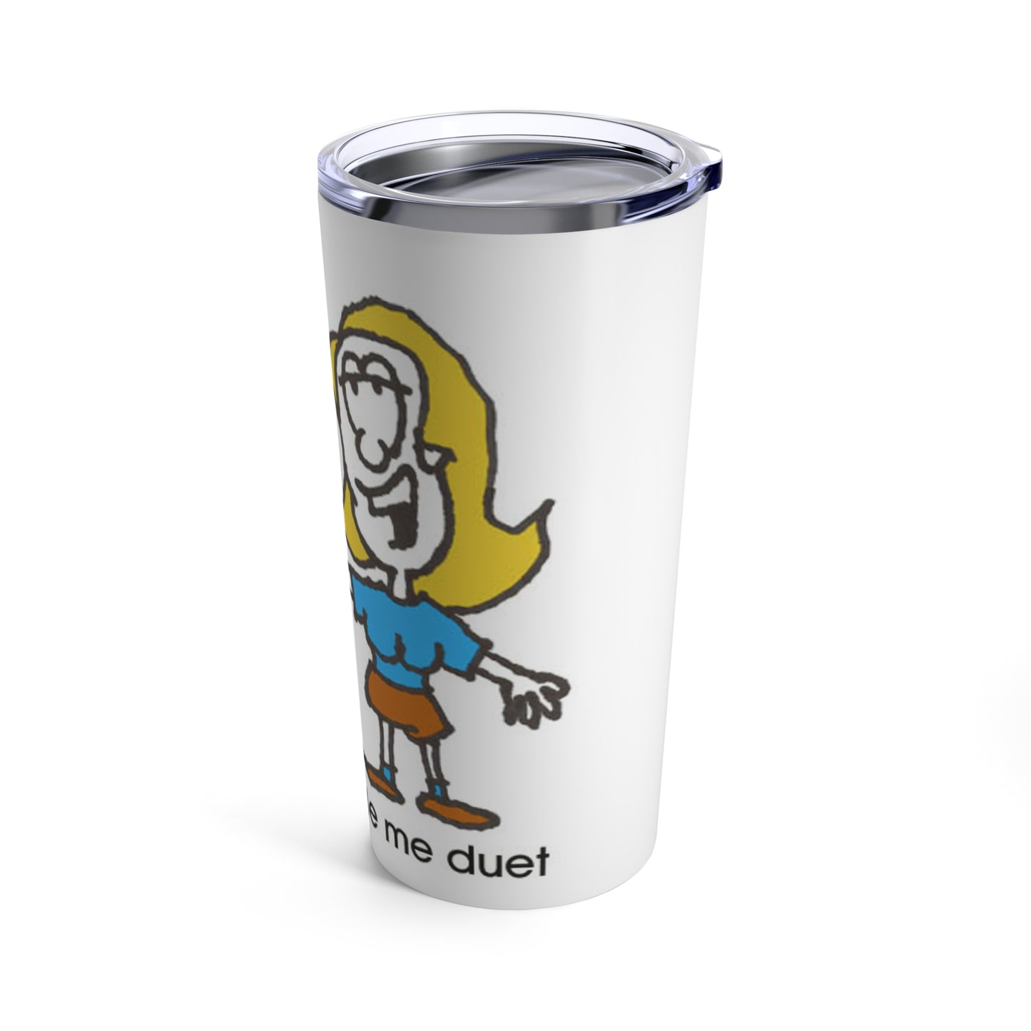 Devil made me duet Tumbler 20oz